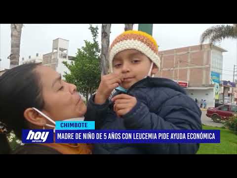 Chimbote: Madre de niño de 5 años con leucemia pide ayuda económica