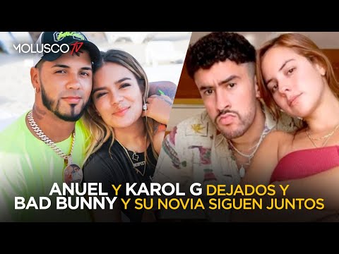 Anuel y Karol G “Dejados” Bad Bunny Y Gabriela siguen juntos “Tenemos Las Pruebas”