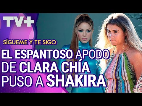 El feo apodo de Clara Chía para Shakira