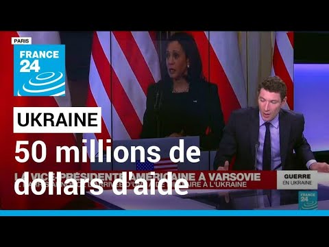 Ukraine : Kamala Harris annonce 50 millions de dollars d'aide humanitaire • FRANCE 24