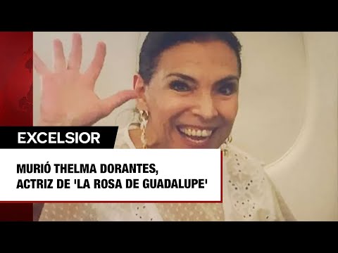 Murio? Thelma Dorantes, actriz de 'La Rosa de Guadalupe'