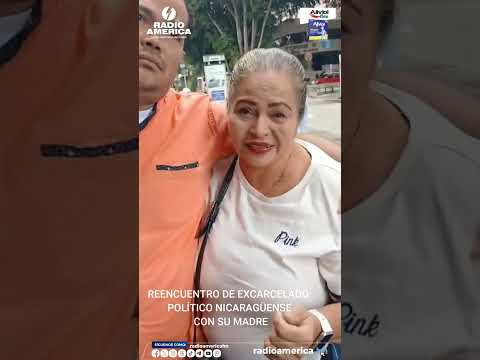 Reencuentro entre madre e hijo nicaragüense