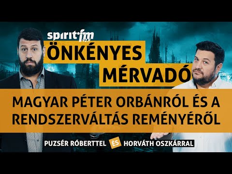 Vita a Magyar Péter - Puzsér Róbert hard talkról  – Önkényes Mérvadó 2024 #647