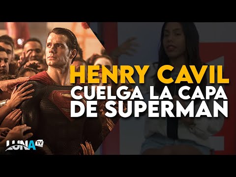 Henry Cavil cuelga la capa de Superman