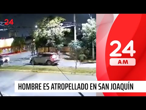 Padre de familia es atropellado al intentar detener un violento robo en San Joaquín | 24 Horas TVN