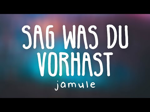 Jamule - Sag was du vorhast (Lyric Video)