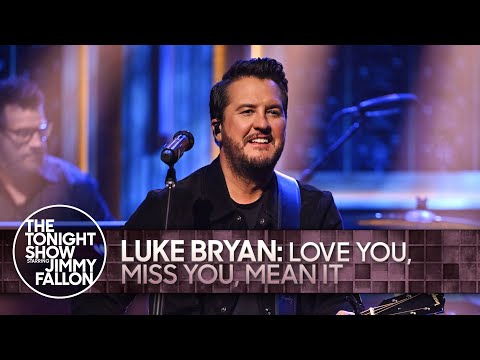 Luke Bryan: Love You, Miss You, Mean It | The Tonight Show Starring Jimmy Fallon