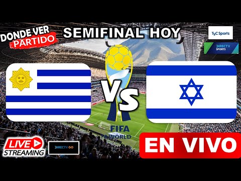 Uruguay vs Israel Semifinal DONDE VER EN VIVO Mundial Sub 20 semifinal hoy 07/06/23 canales en vivo