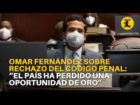 Omar Fernández sobre rechazo del Código Penal:  “El país ha perdido una oportunidad de oro”