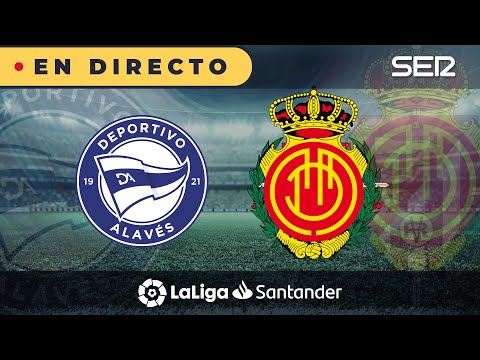 ?? EN DIRECTO | DEPORTIVO ALAVÉS - RCD MALLORCA #Laliga Jornada 2