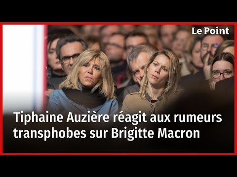 Tiphaine Auzière réagit aux rumeurs transphobes sur Brigitte Macron