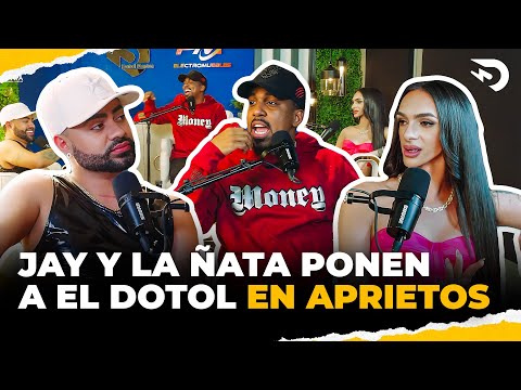 LA ÑATA & JAY PONEN A EL DOTOL NASTRA EN APRIETOS