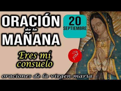 Oración de la mañana de hoy Viernes 20 de Septiembre 2024 - Eres mi consuelo