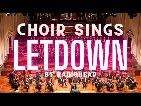 Radiohead - Let Down + Choir (Complete) [Lyric Video]