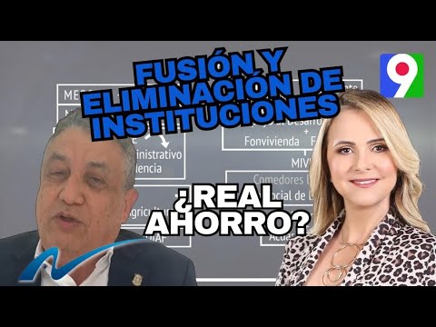 Fusión y eliminación de instituciones ¿Real ahorro? | Nuria Piera