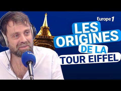 Les origines de la Tour Eiffel avec David Castello-Lopes