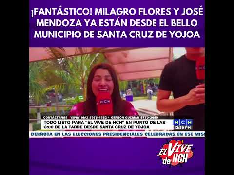 ¡FANTÁSTICO! Milagro Flores y José Mendoza ya están desde el bello municipio de Santa Cruz de Yojoa