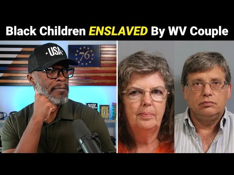 Five Black Children Taken As SLAVES By White Couple In West Virginia!