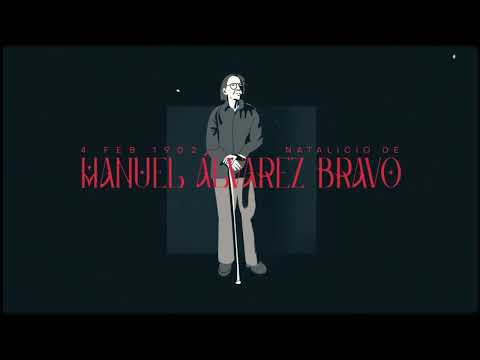 Natalicio de Manuel Álvarez Bravo - 04 de febrero