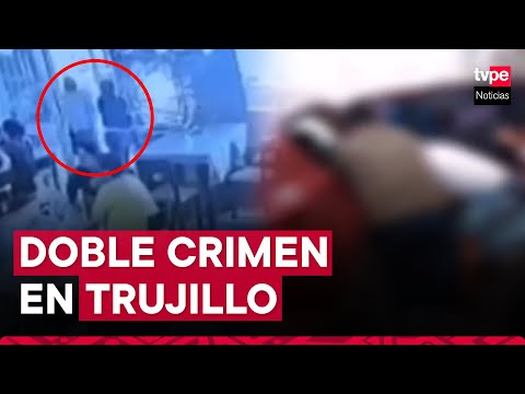 Trujillo: sicarios asesinan a dos hombres cuando celebraban el Día del Padre