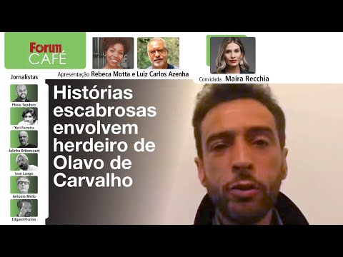 Histórias escabrosas envolvem herdeiro de Olavo de Carvalho | Fórum Café | 28.06.24