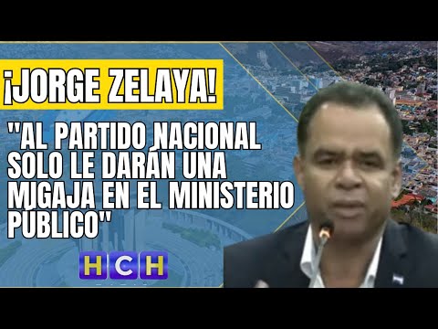 Al Partido Nacional solo le darán una migaja en el Ministerio Público: Jorge Zelaya