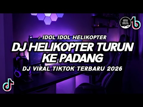 DJ HELIKOPTER TURUN KE PADANG VIRAL TIKTOK | DJ IDOL IDOL REMIX BREAKLATIN TERBARU 2026