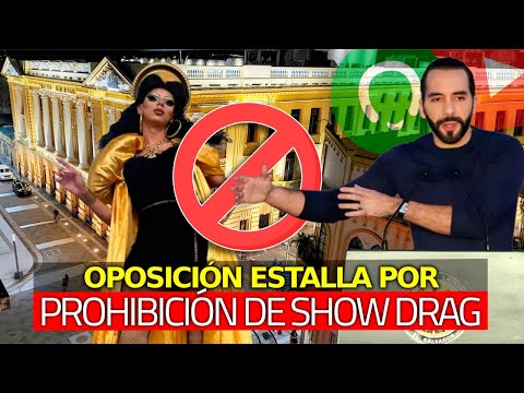 Escándalo en El Salvador: Oposición Enloquece por Prohibición de Show Drag