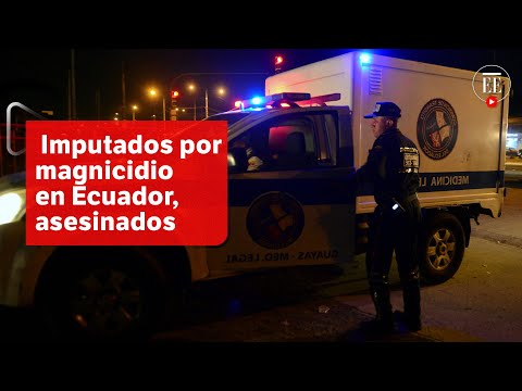 Lo que se sabe del asesinato de seis colombianos imputados por magnicidio en Ecuador |El Espectador
