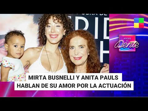 Mirta Busnelli y Anita Pauls, sobre el amor por su carrera #AlDente | Programa completo (08/05/2024)