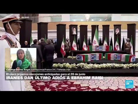 Informe desde Teherán: qué sigue para la política iraní tras la muerte de Raisi