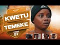KWETU TEMEKE part 57@posatz