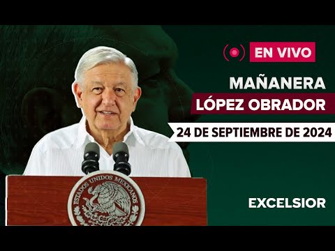 EN VIVO | Mañanera de López Obrador, 24 de septiembre de 2024