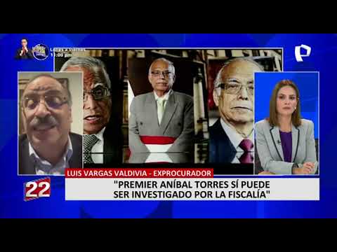 Luis Vargas Valdivia: “Premier Aníbal Torres si puede ser investigado por la Fiscalía”
