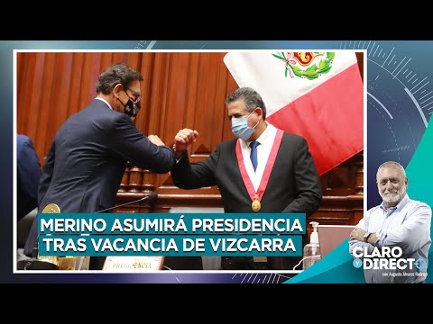 Manuel Merino asumirá presidencia tras vacancia a Vizcarra - Claro y Directo