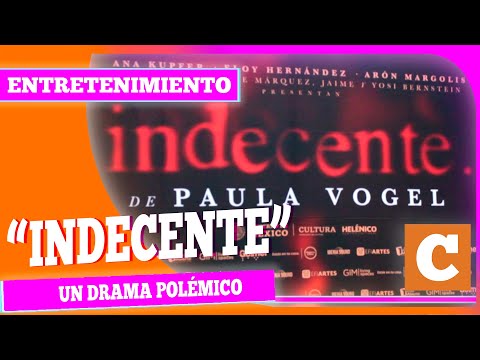 La obra Indecente dio inicio a su temporada con alfombra roja