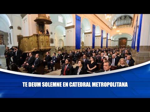 Te Deum solemne en Catedral Metropolitana
