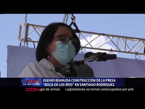 Egehid reanuda construcción de la presa “Boca de los Ríos” en Santiago Rodríguez