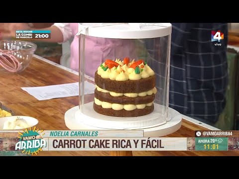 Vamo Arriba - Miércoles dulce con Noelia: Carrot Cake