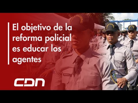 Reforma policial se concentra en educación de los agentes