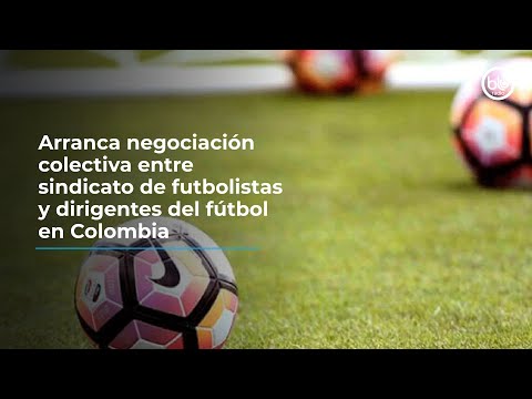 Arranca negociación colectiva entre sindicato de futbolistas y dirigentes del fútbol en Colombia