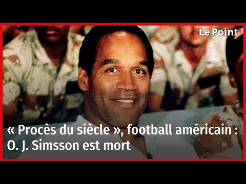 « Procès du siècle », football américain : O. J. Simpson est mort