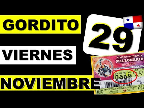 Resultados Sorteo Loteria Viernes 29 Noviembre 2024 Nacional Panama Gordito del Zodiaco Millonario