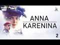 Anna Karenina, Part Two  ORIGINAL SERIES  by Karen Shakhnazarov[1]