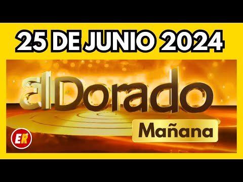 DORADO MAÑANA de HOY Resultado martes 25 de junio  de 2024