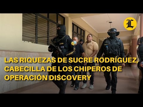 Las riquezas de Sucre Rodríguez, cabecilla de los chiperos de Operación Discovery