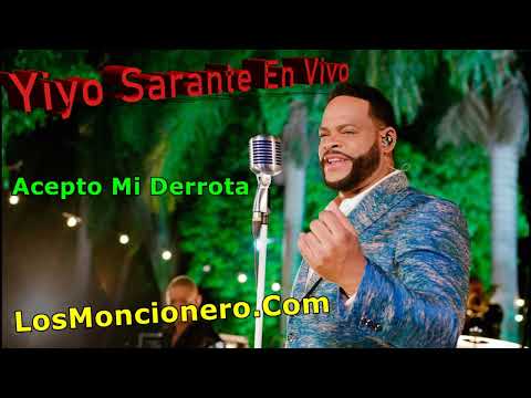 Yiyo Sarante - Acepto Mi Derrota (En Vivo)