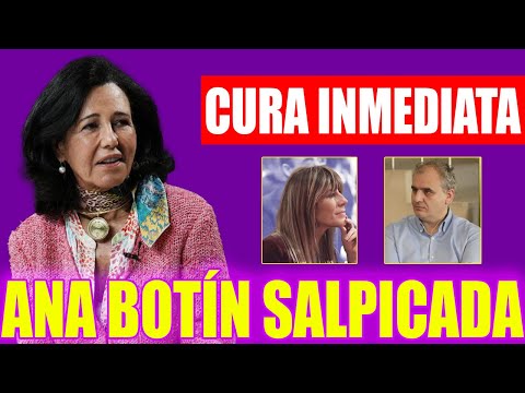 ANA BOTÍN SALPICADA POR EL CASO BEGOÑA GÓMEZ Y EL SUPERHOMBRE BARRABES CURADO DE FORMA INMEDIATA