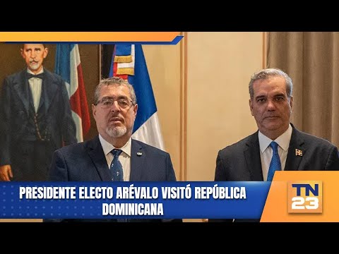 Presidente Electo Arévalo visitó República Dominicana