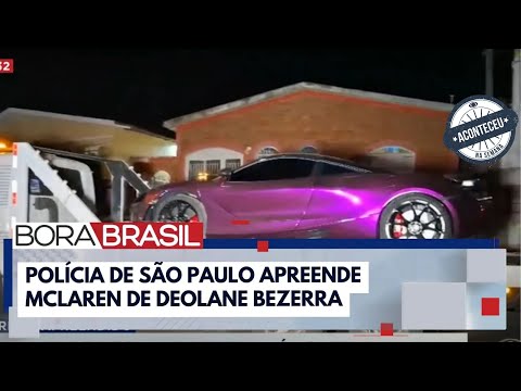 Aconteceu na Semana | McLaren de Deolane Bezerra é apreendida em SP